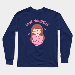 Self Hugs, Love Yourself Girl Long Sleeve T-Shirt